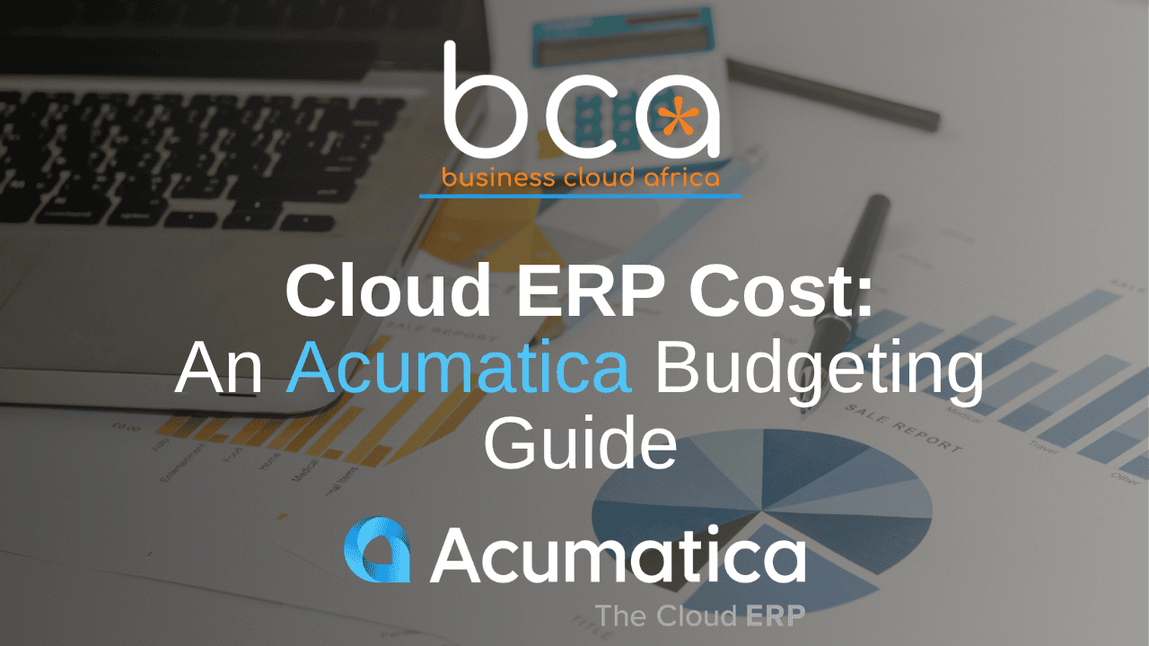 How Much Does Cloud ERP Cost in South Africa? An Acumatica Budgeting Guide